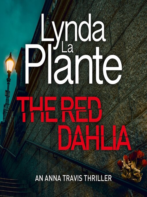 Title details for The Red Dahlia by Lynda La Plante - Wait list